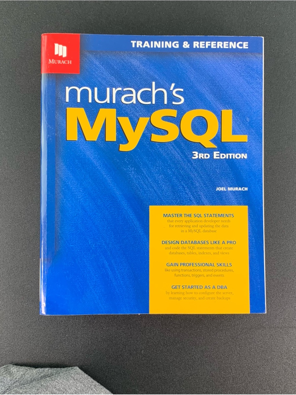 Murach’s MySQL Training & Reference. 3rd Edition. By Joel Murach.